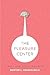 The Pleasure Center by Morten L. Kringelbach