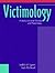 Victimology: A Study of Crime Victims and Their Roles