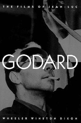 The Films of Jean-Luc Godard (Cultural Studies Cinema (Dis))