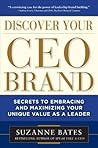 Discover Your CEO Brand: Secrets to Embracing and Maximizing Your Unique Value as a Leader