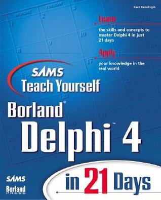 Sams Teach Yourself Borland Delphi 4 in 21 Days (Paperback)