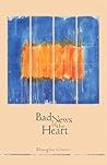 Bad News of the Heart (Canadian Literature)
