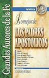 Lo mejor de los padres apostólicos (Spanish Edition)