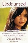 Undaunted: My Struggle for Freedom and Survival in Burma Undaunted: My Struggle for Freedom and Survival in Burma