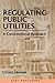 Regulating Public Utilities...