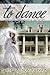 To Dance Once More by Sherri Wilson Johnson