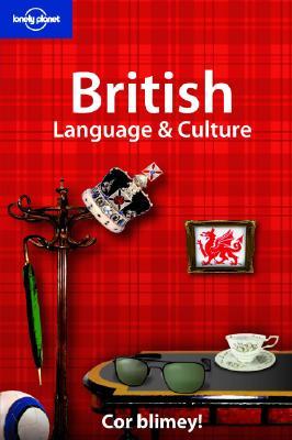 British Language & Culture (Lonely Planet Language and Culture)