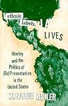 Ethnic Labels, Latino Lives: Identity and the Politics of (Re)Presentation in the United States