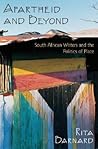 Apartheid and Beyond: South African Writers and the Politics of Place