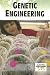 Genetic Engineering (Current Controversies)