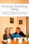 Comrades Stumbling Along: The Friendship of Catherine De Hueck Doherty and Dorothy Day As Revealed Through Their Letters