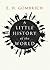 A Little History of the World by E.H. Gombrich