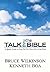 Talk Thru the Bible: A Quic...