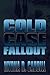 Cold Case Fallout