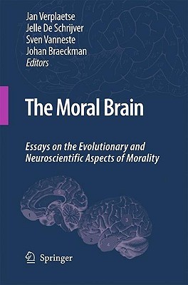 The Moral Brain: Essays on the Evolutionary and Neuroscientific Aspects of Morality (Hardcover)