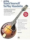 Alfred's Teach Yourself to Play Mandolin: Everything You Need to Know to Start Playing Now! (Teach Yourself Series)