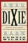 Dixie: A Personal Odyssey Through Events That Shaped the Modern South