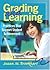 Grading and Learning: Practices That Support Student Achievement