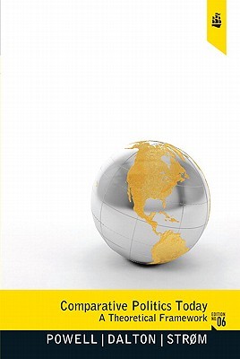 Comparative Politics Today: A Theoretical Framework (6th Edition)
