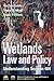 Wetlands Law and Policy: Un...