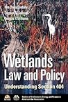 Wetlands Law and Policy: Understanding Section 404