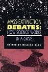 The Mass-Extinction Debates: How Science Works in a Crisis