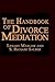 The Handbook of Divorce Med...