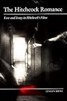 The Hitchcock Romance: Love and Irony in Hitchcock's Films