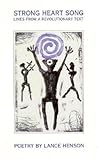 Strong Heart Song: Lines from a Revolutionary Text