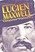 Lucien Maxwell: Villain or Visionary