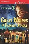 Great Wolves of Passion, Alaska, Volume 2 [Convincing Ethan: Shane's Need]