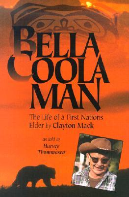 Bella Coola Man: More Stories of Clayton Mack (Paperback)