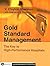 Gold Standard Management: The Key to High-Performance Hospitals