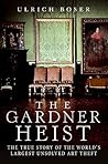The Gardner Heist...