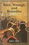Race, Wrongs, and Remedies: Group Justice in the 21st Century (Hoover Studies in Politics, Economics, and Society)