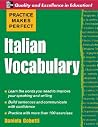 Practice Makes Perfect: Italian Vocabulary Practice Makes Perfect: Italian Vocabulary