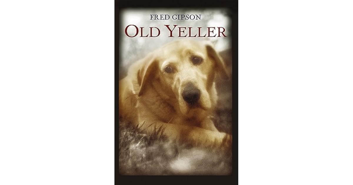 Old Yeller by Fred Gipson