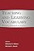 Teaching and Learning Vocabulary by Elfrieda H. Hiebert