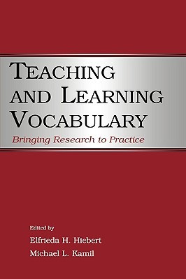 Teaching and Learning Vocabulary: Bringing Research to Practice (Paperback)