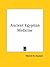 Ancient Egyptian Medicine