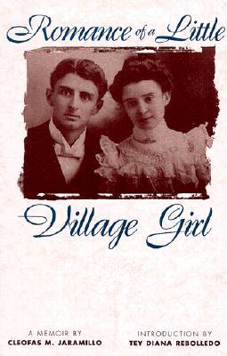 Romance of a Little Village Girl (Pasó Por Aquí Series on the Nuevomexicano Literary Heritage)