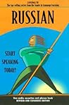 Russian: Start Speaking Today!