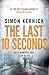 The Last 10 Seconds by Simon Kernick
