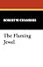 The Flaming Jewel