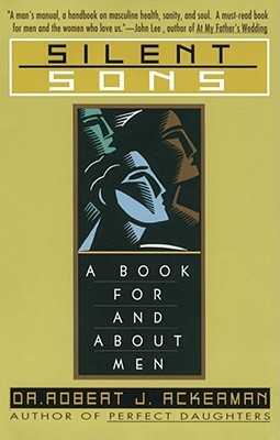 Silent Sons: A Book for and About Men (Paperback)
