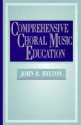 Comprehensive Choral Music Education (Hardcover)