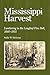 Mississippi Harvest: Lumbering in the Longleaf Pine Belt, 1840-1915