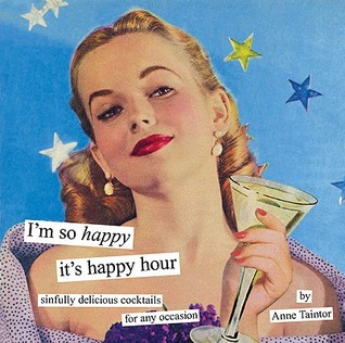 I'm So Happy It's Happy Hour (Hardcover)