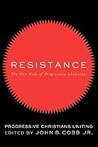 Resistance: The New Role of Progressive Christians Resistance: The New Role of Progressive Christians