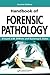 Handbook of Forensic Pathology